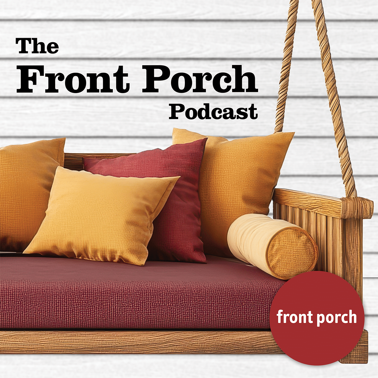Home 2 A Porch Swing Below The Words &Quot;The Front Porch Podcast.&Quot;